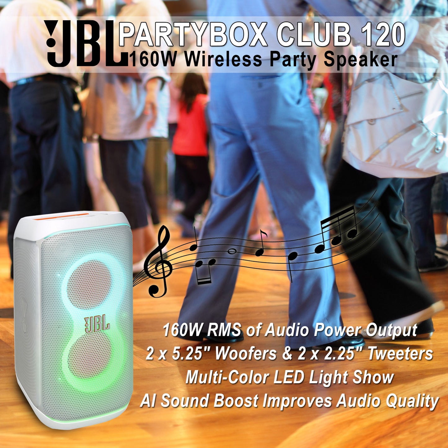 A JBL PartyBox Club 120 160W Wireless Party Speaker (White) with colorful LED lights is shown in front, while people dance in the background. Text highlights AI Sound Boost and key JBL speaker features and specifications.
